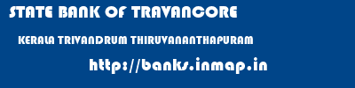 STATE BANK OF TRAVANCORE  KERALA TRIVANDRUM THIRUVANANTHAPURAM   banks information 